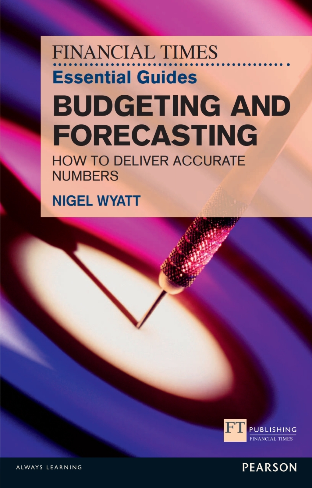 The Financial Times Essential Guide to Budgeting and Forecasting How to Deliver Accurate Numbers 1st Edition - (PDF/EPUB Version)
