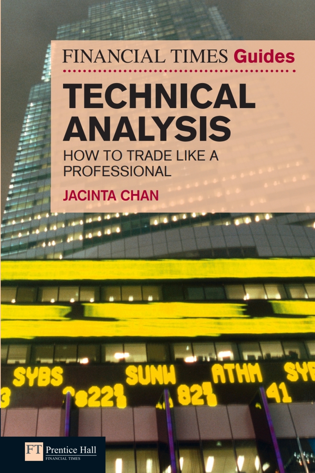 The Financial Times Guide to Technical Analysis Ten Steps To Becoming A Professional Trader 1st Edition - (PDF/EPUB Version)