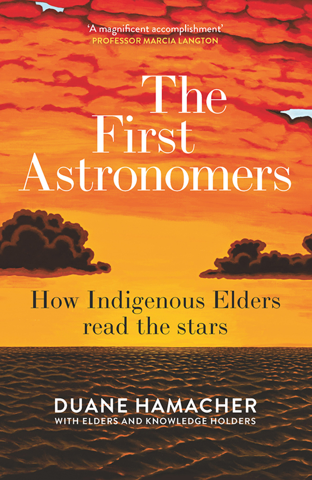 The First Astronomers How Indigenous Elders read the stars - (PDF/EPUB Version)
