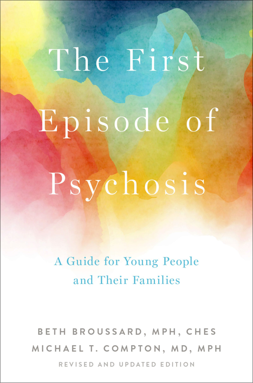 The First Episode of Psychosis A Guide for Young People and Their Families, Revised and Updated Edition 1st Edition - (PDF/EPUB Version)