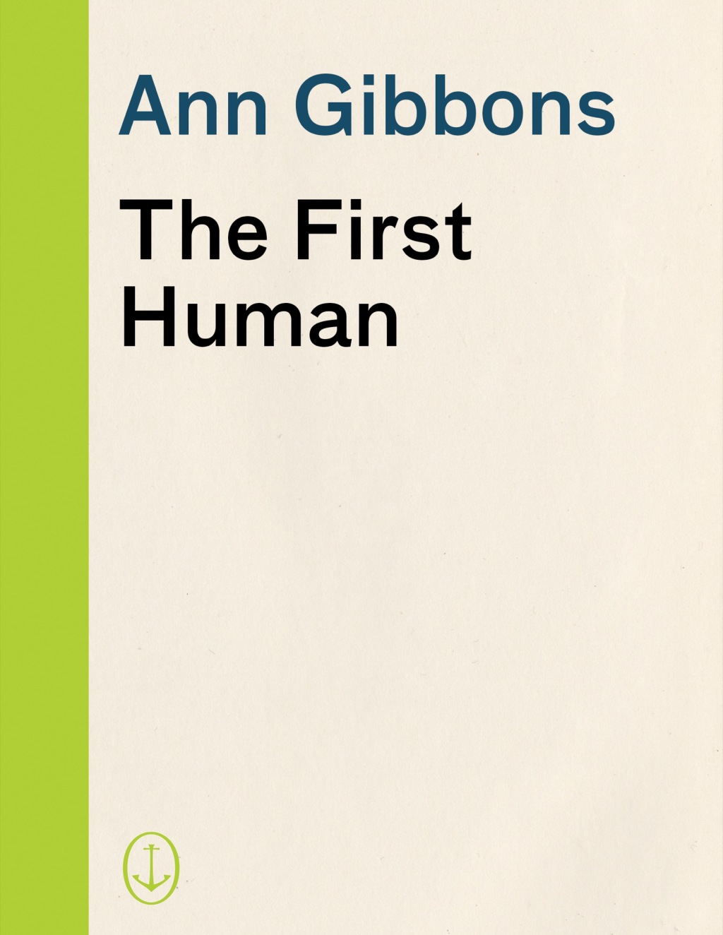 The First Human The Race to Discover Our Earliest Ancestors - (PDF/EPUB Version)