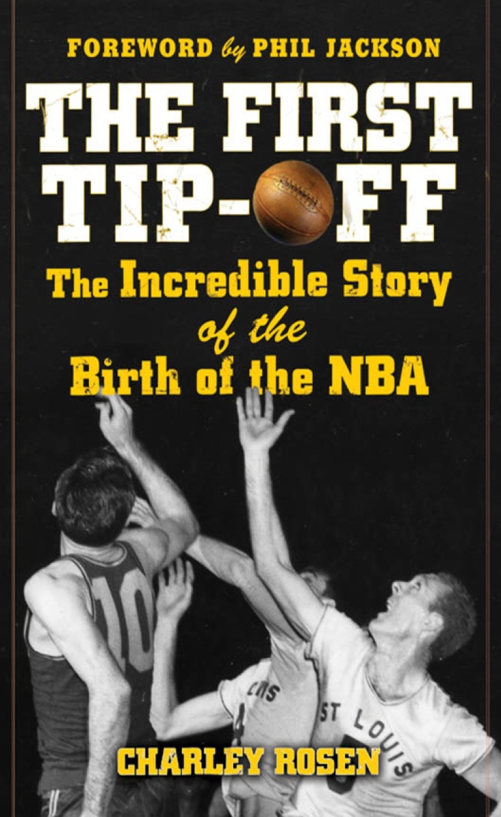 The First Tip-Off: The Incredible Story of the Birth of the NBA 1st Edition - (PDF/EPUB Version)