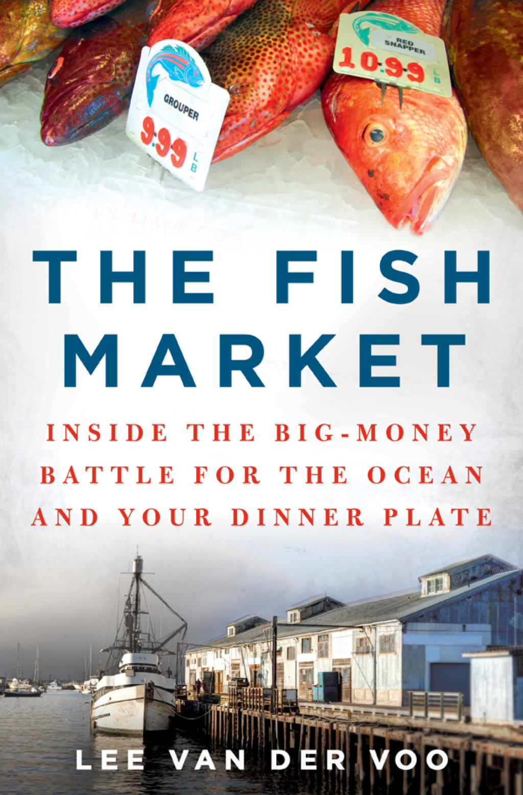 The Fish Market Inside the Big-Money Battle for the Ocean and Your Dinner Plate - (PDF/EPUB Version)