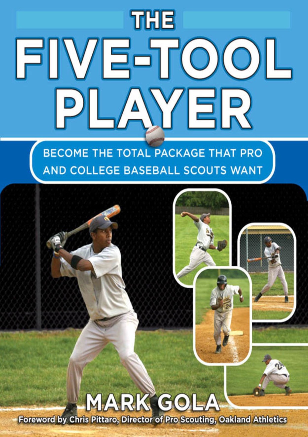 The Five-Tool Player Become the Total Package that Pro and College Baseball Scouts Want 1st Edition - (PDF/EPUB Version)