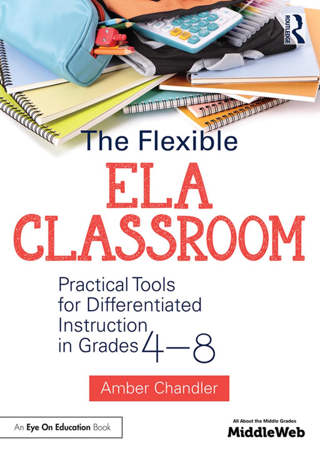 The Flexible ELA Classroom Practical Tools for Differentiated Instruction in Grades 4-8 1st Edition - (PDF/EPUB Version)