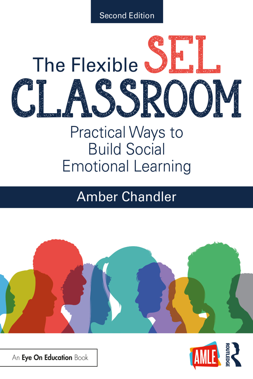 The Flexible SEL Classroom Practical Ways to Build Social Emotional Learning 2nd Edition - (PDF/EPUB Version)
