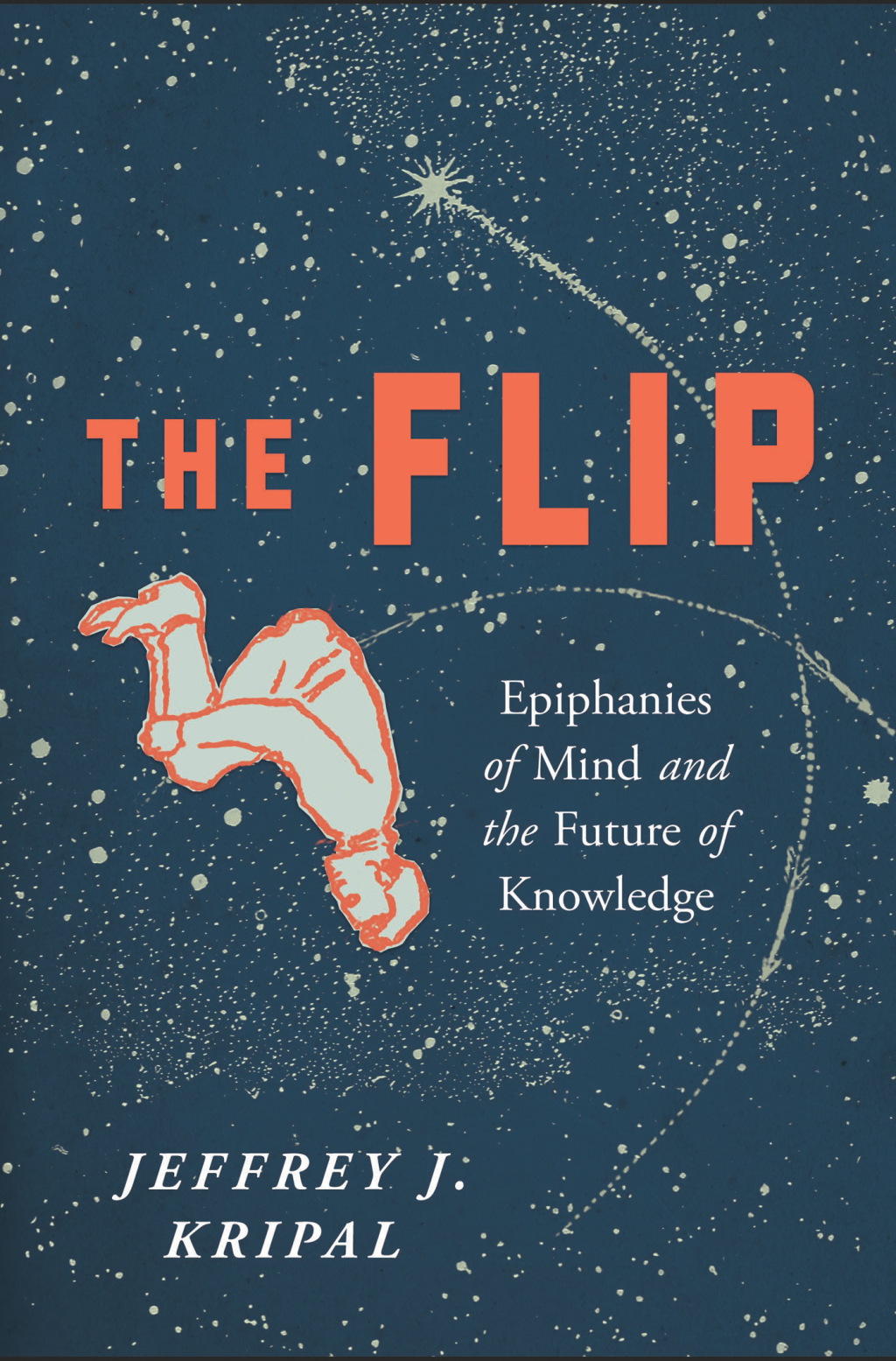 The Flip Epiphanies of Mind and the Future of Knowledge - (PDF/EPUB Version)