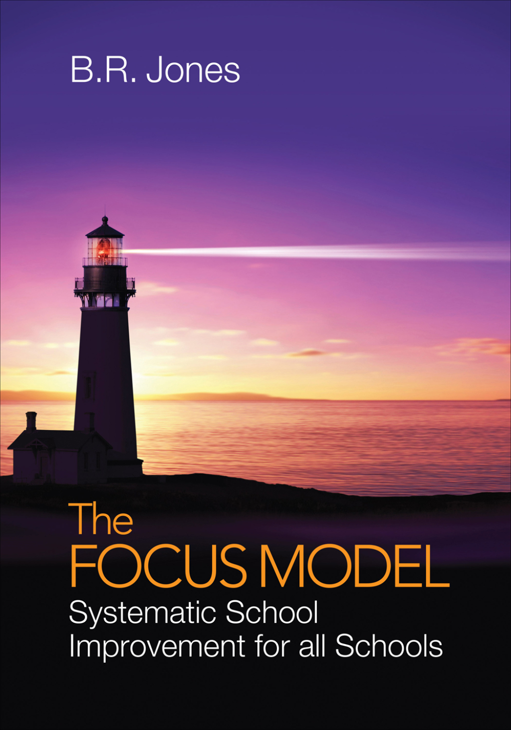 The Focus Model Systematic School Improvement for all Schools 1st Edition - (PDF/EPUB Version)
