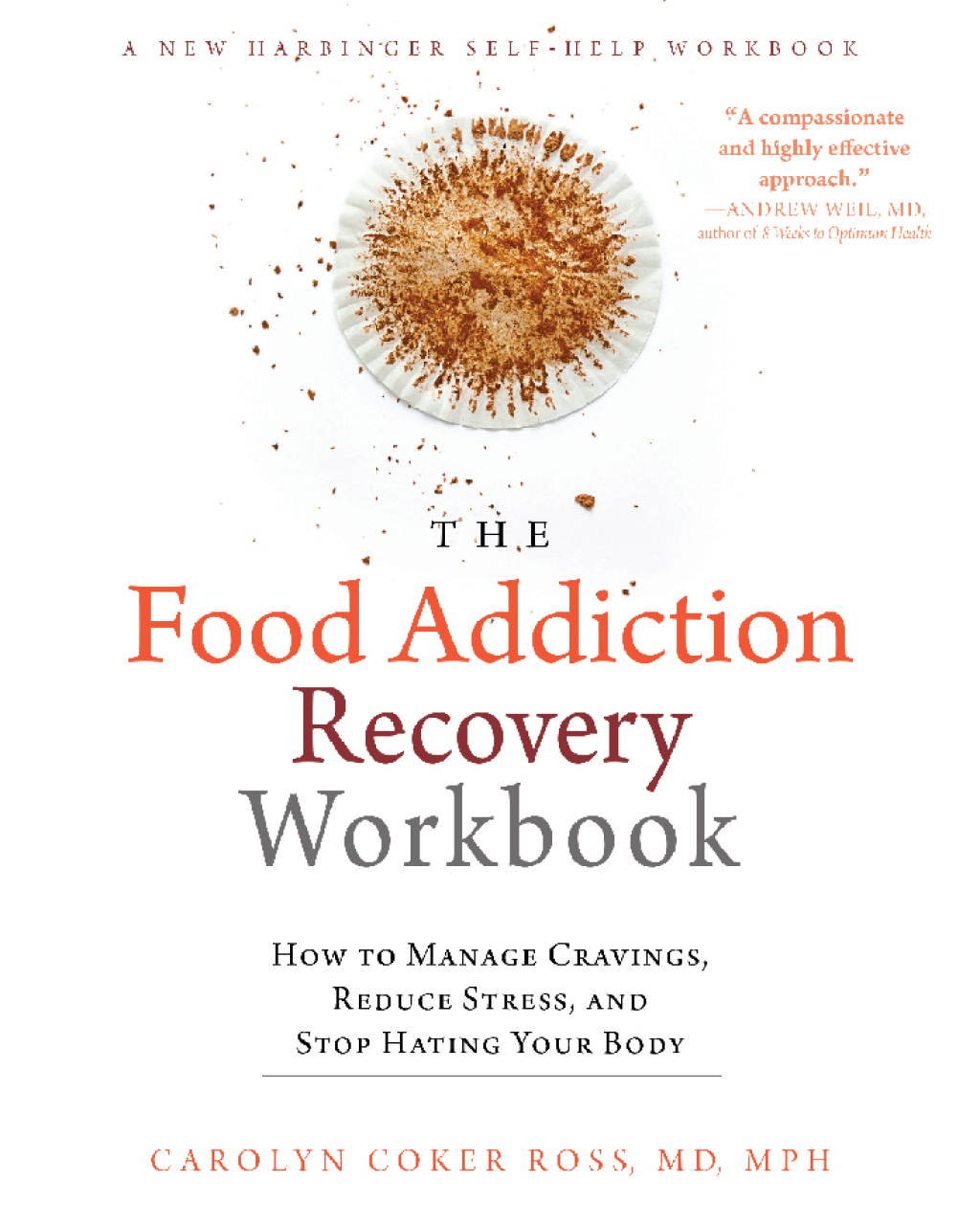 The Food Addiction Recovery Workbook How to Manage Cravings, Reduce Stress, and Stop Hating Your Body - (PDF/EPUB Version)