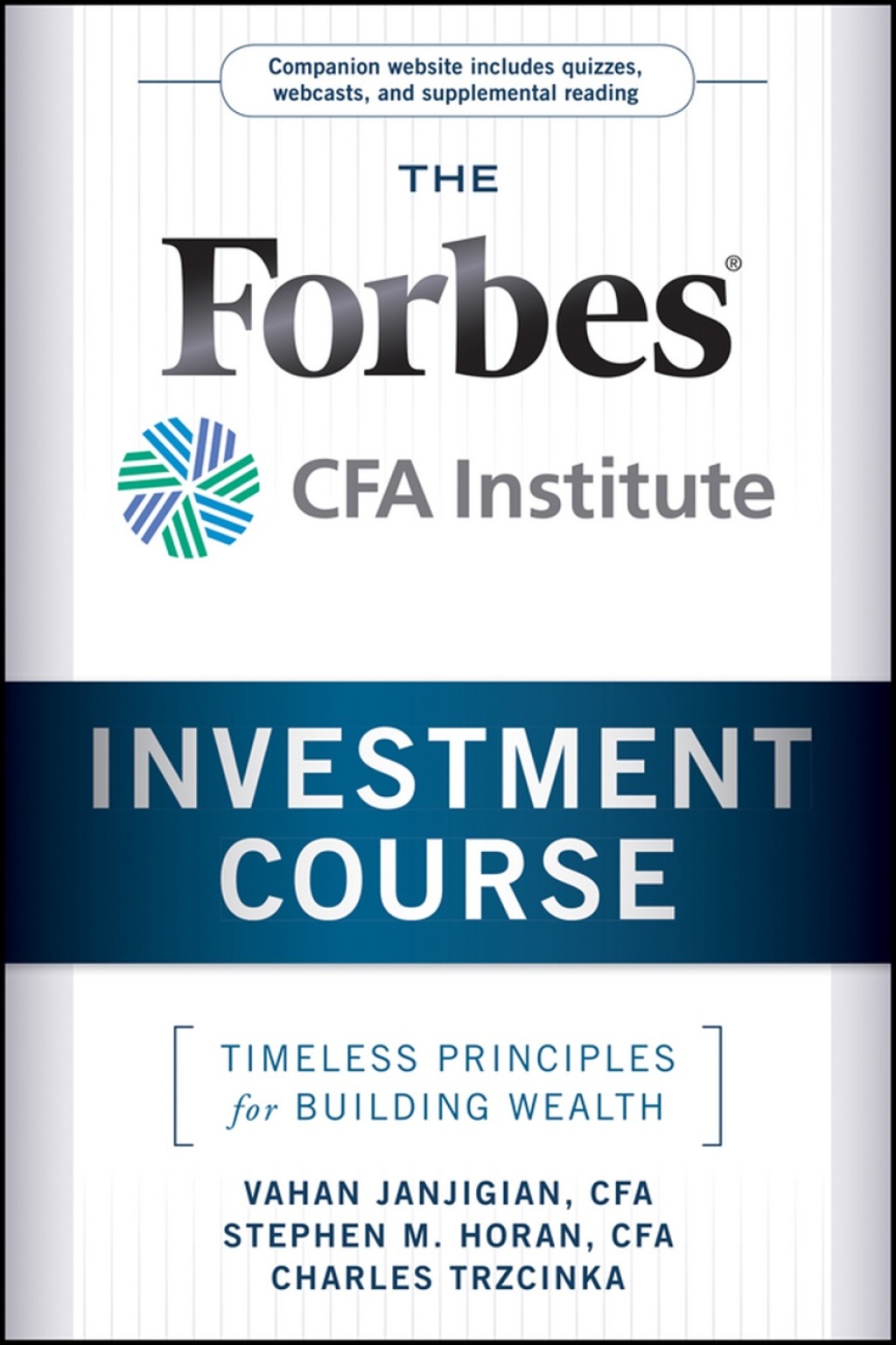 The Forbes / CFA Institute Investment Course: Timeless Principles for Building Wealth 1st Edition - (PDF/EPUB Version)