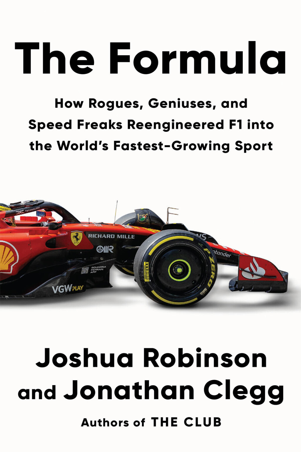 The Formula How Rogues, Geniuses, and Speed Freaks Reengineered F1 into the World's Fastest-Growing Sport - (PDF/EPUB Version)