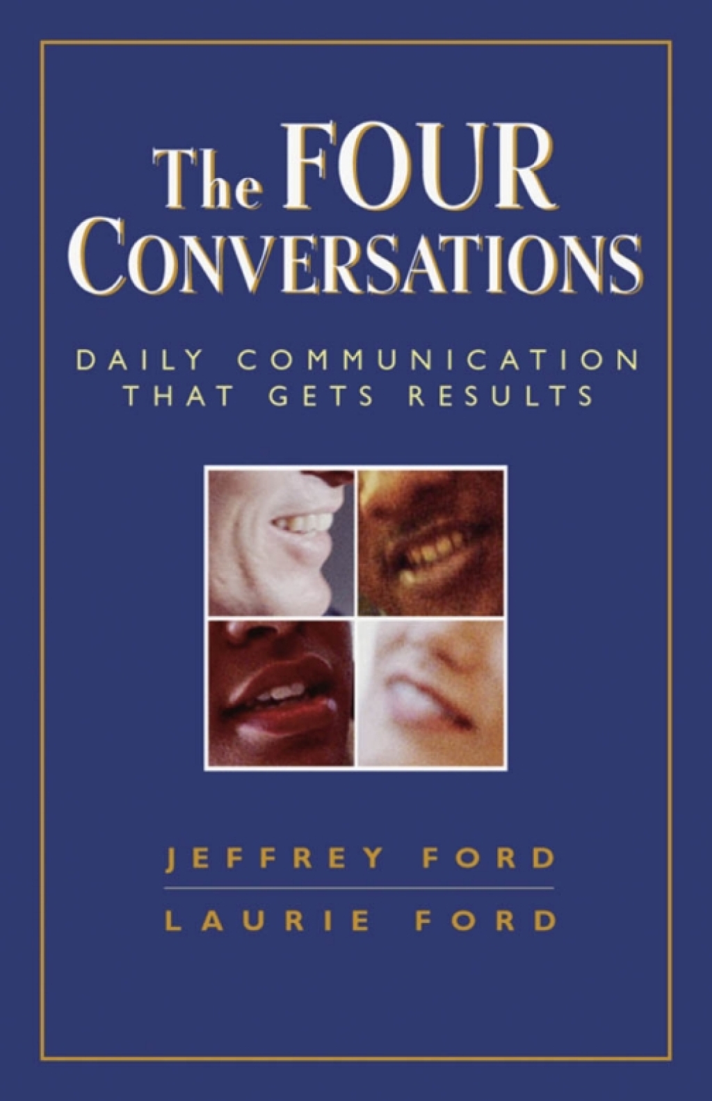 The Four Conversations: Daily Communication That Gets Results 1st Edition - (PDF/EPUB Version)