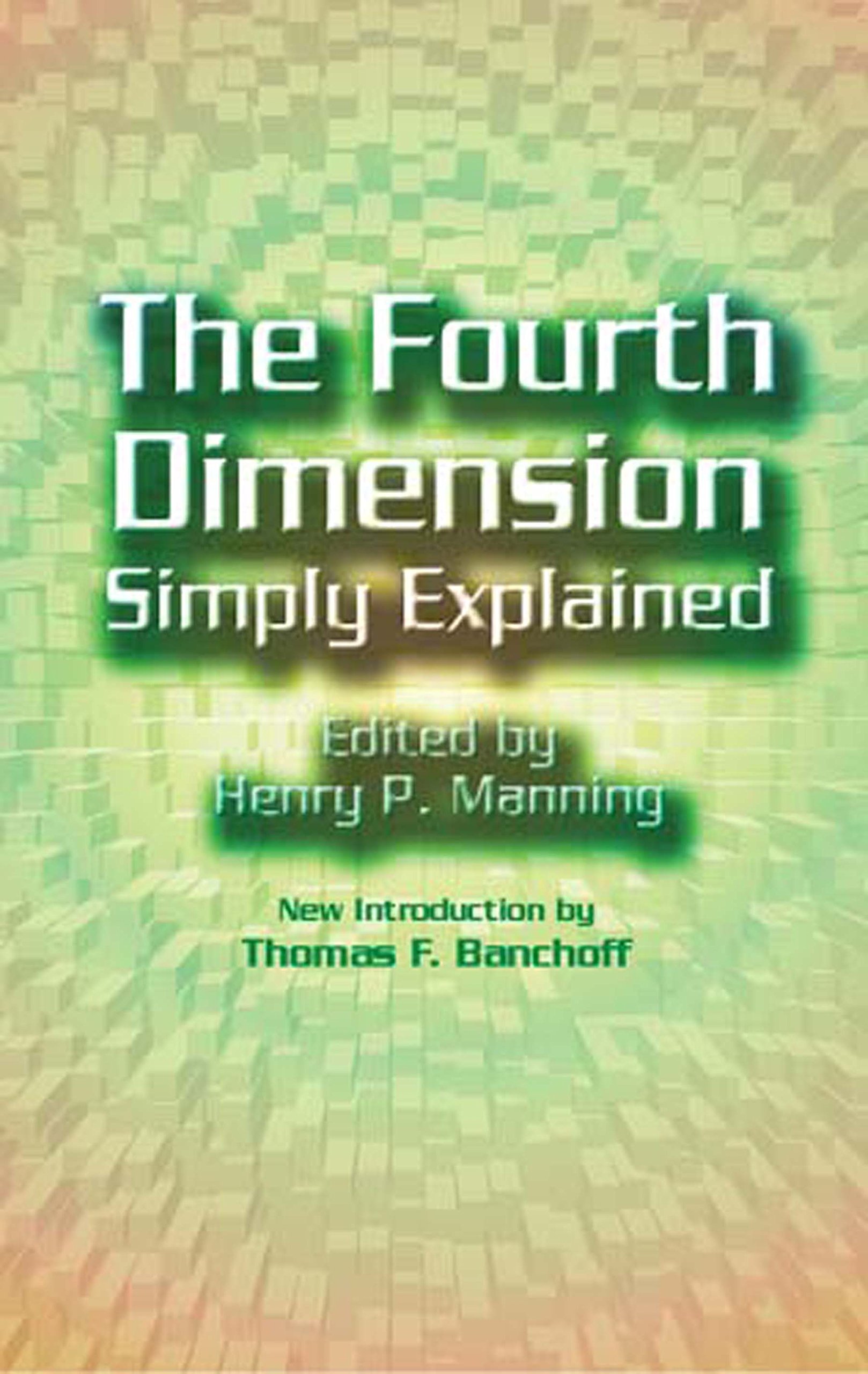 The Fourth Dimension Simply Explained (Dover Books on Mathematics ...