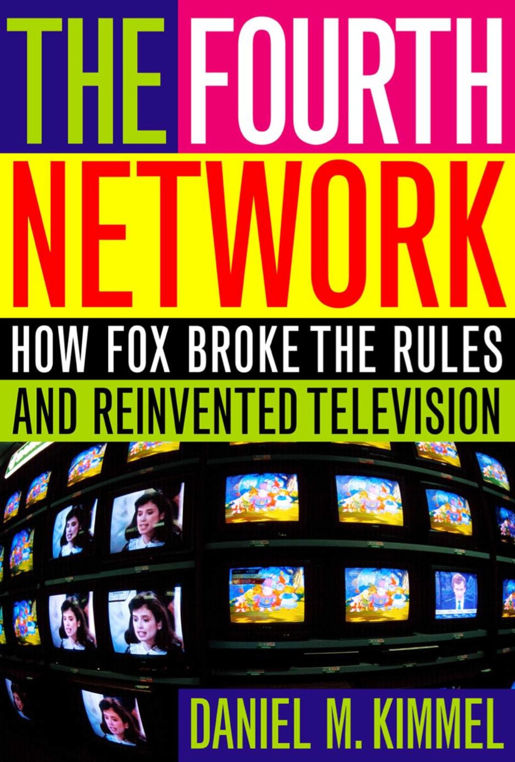 The Fourth Network How FOX Broke the Rules and Reinvented Television - (PDF/EPUB Version)