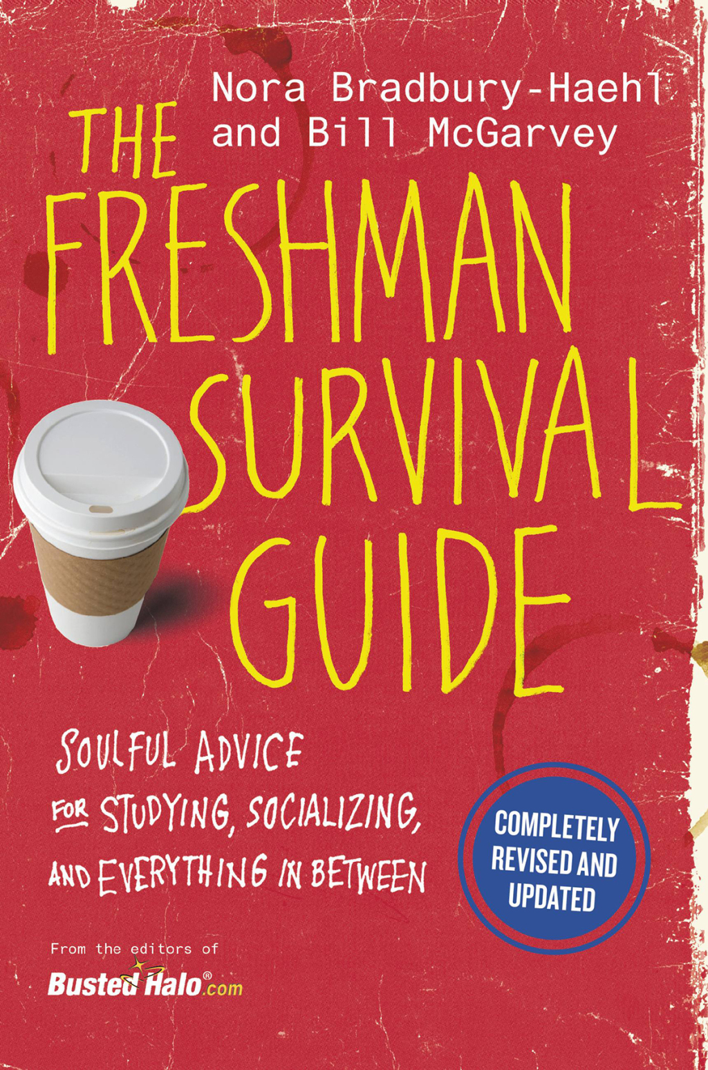 The Freshman Survival Guide Soulful Advice for Studying, Socializing, and Everything In Between - (PDF/EPUB Version)