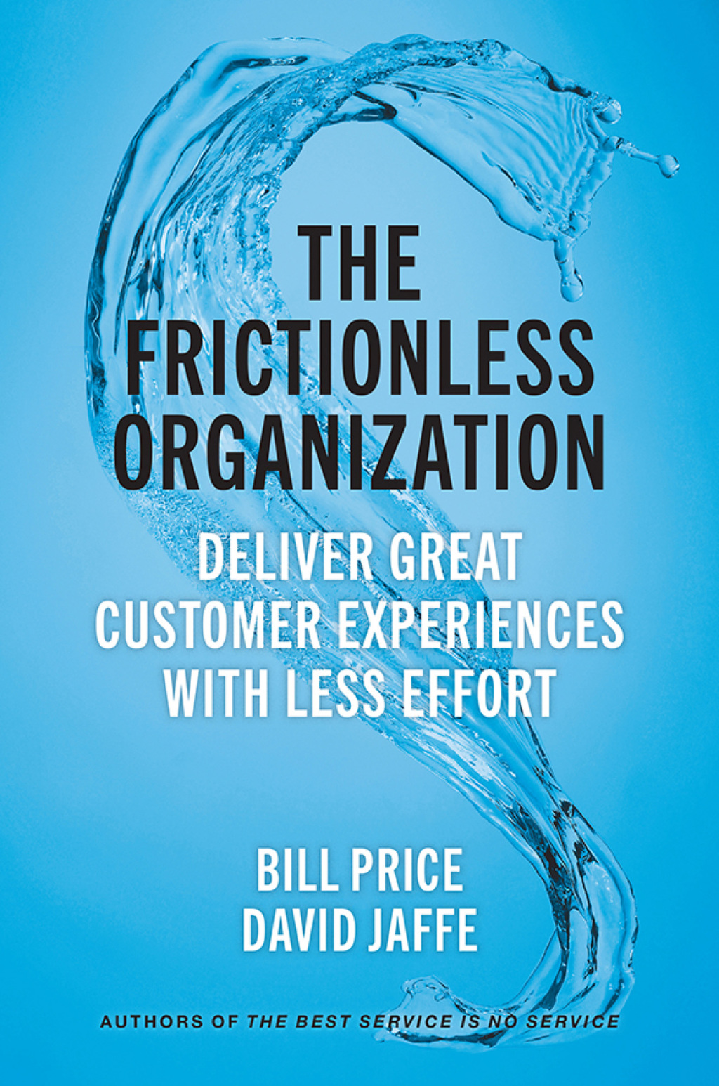 The Frictionless Organization Deliver Great Customer Experiences with Less Effort 1st Edition - (PDF/EPUB Version)