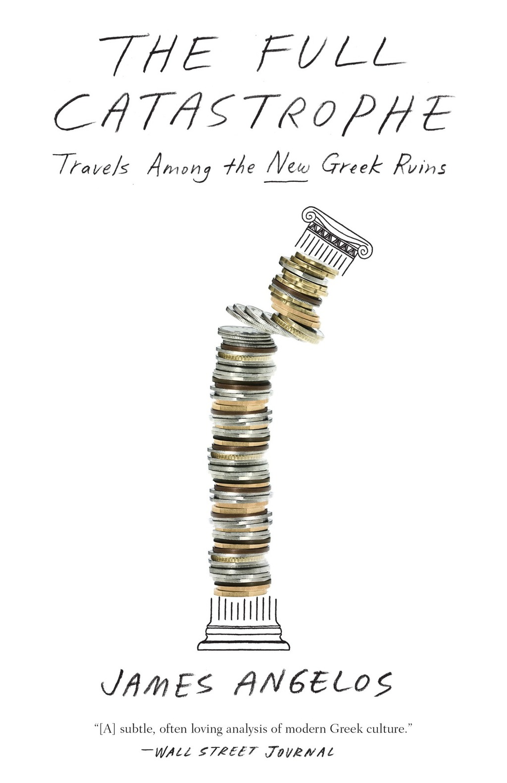 The Full Catastrophe Travels Among the New Greek Ruins - (PDF/EPUB Version)