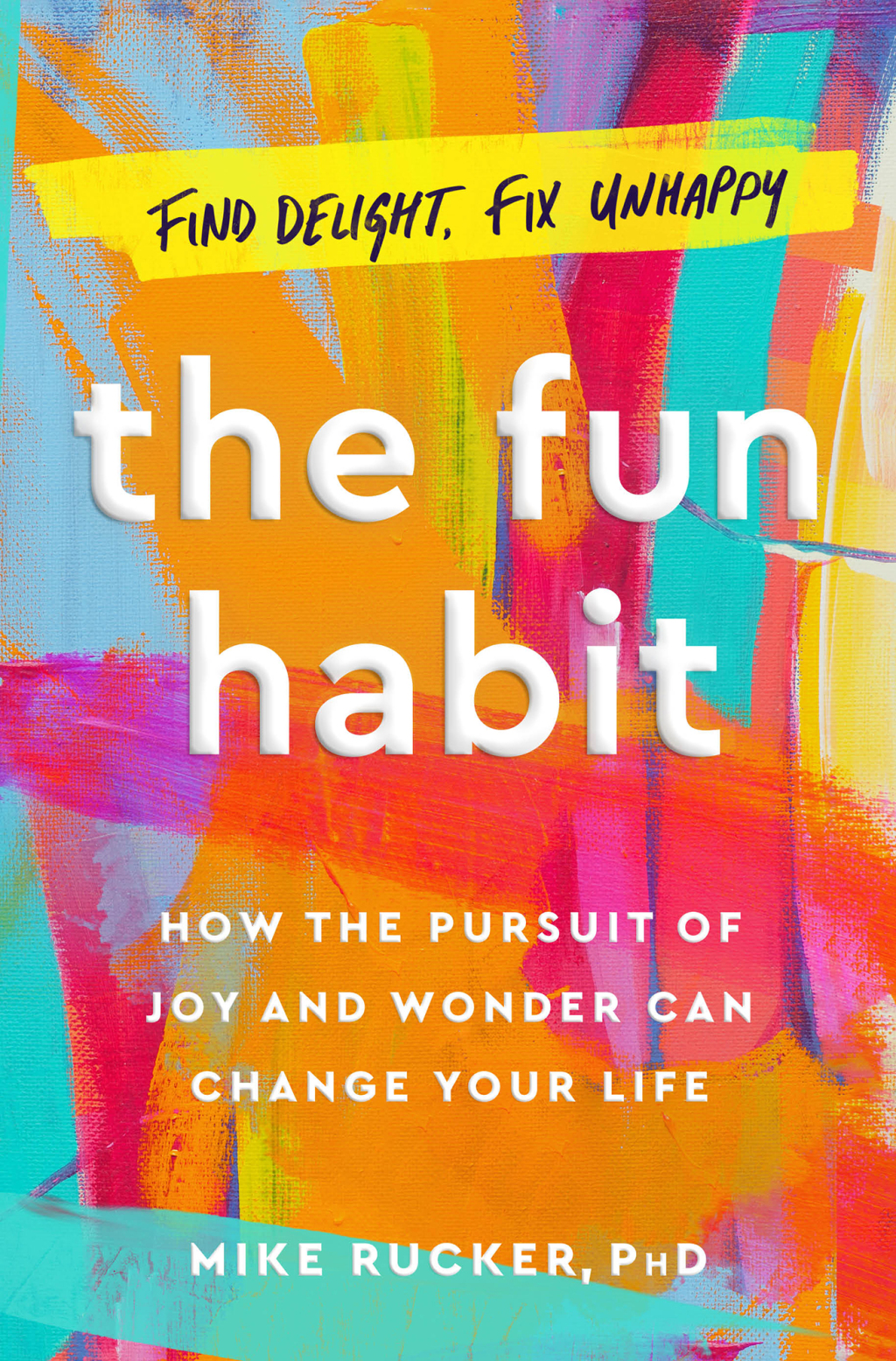 The Fun Habit How the Pursuit of Joy and Wonder Can Change Your Life - (PDF/EPUB Version)