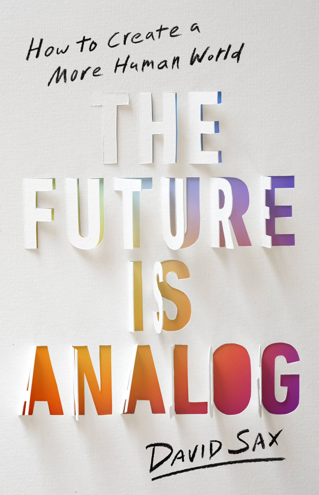 The Future Is Analog How to Create a More Human World - (PDF/EPUB Version)