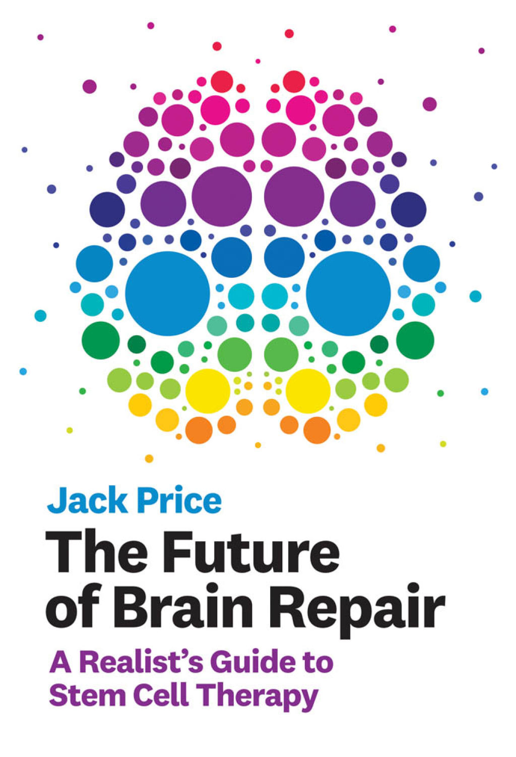 The Future of Brain Repair A Realist's Guide to Stem Cell Therapy - (PDF/EPUB Version)