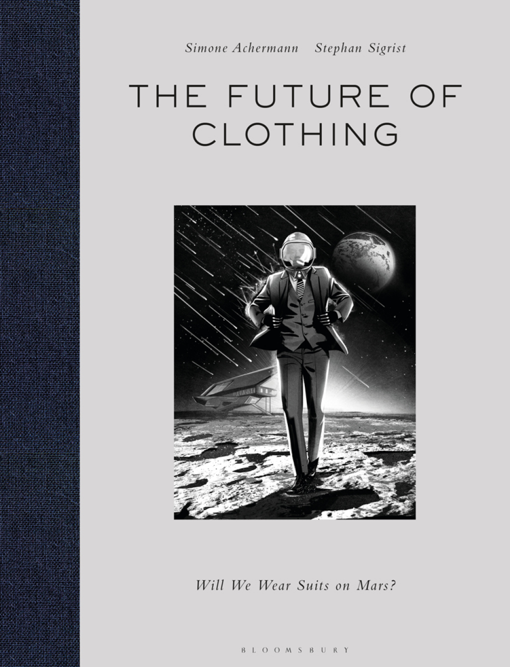 The Future of Clothing Will We Wear Suits on Mars? 1st Edition - (PDF/EPUB Version)