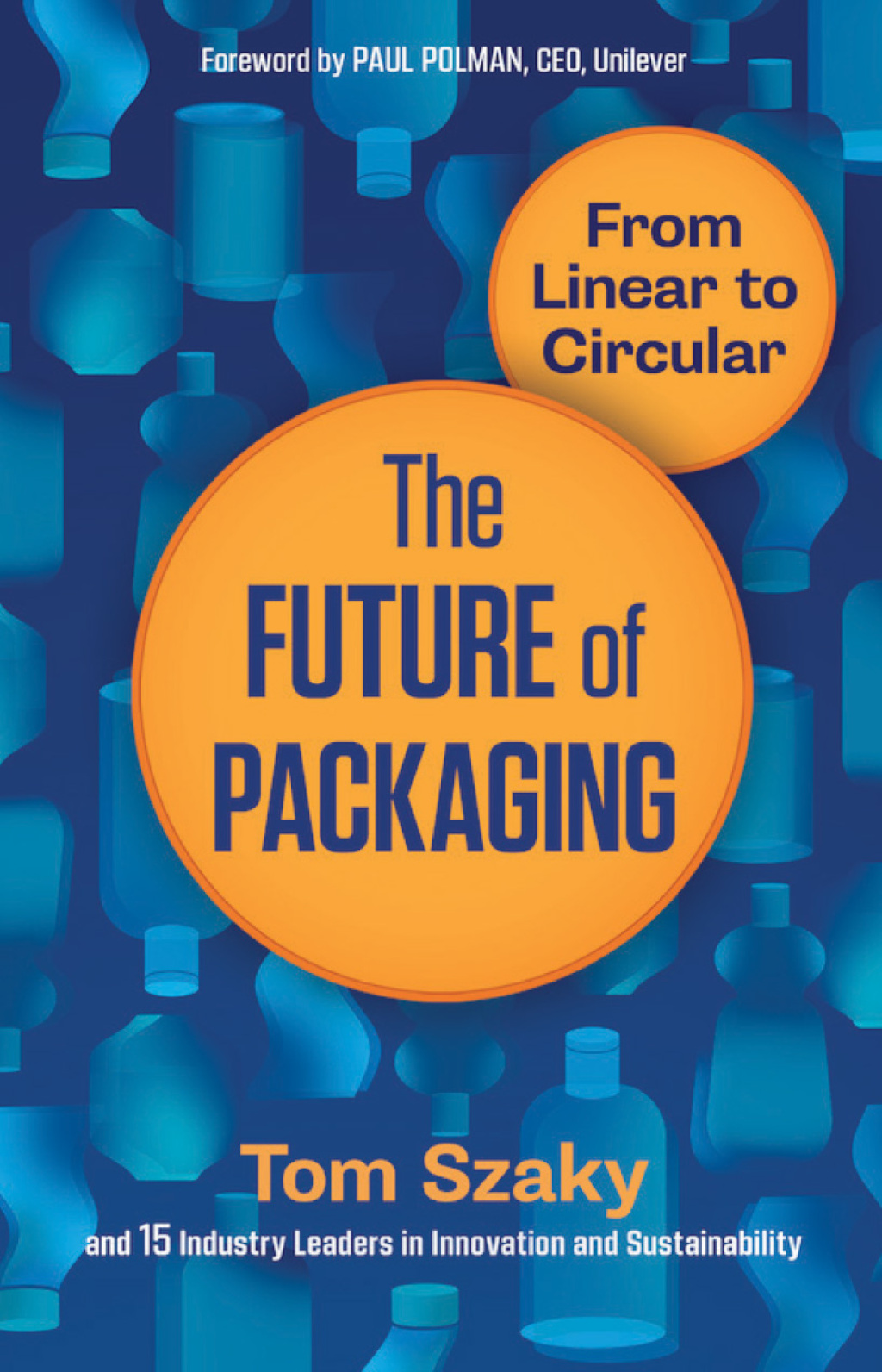 The Future of Packaging From Linear to Circular 1st Edition - (PDF/EPUB Version)