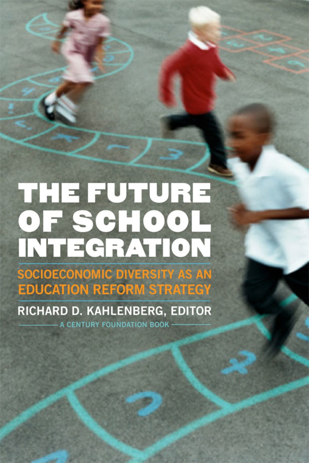 The Future of School Integration Socioeconomic Diversity as an Education Reform Strategy - (PDF/EPUB Version)