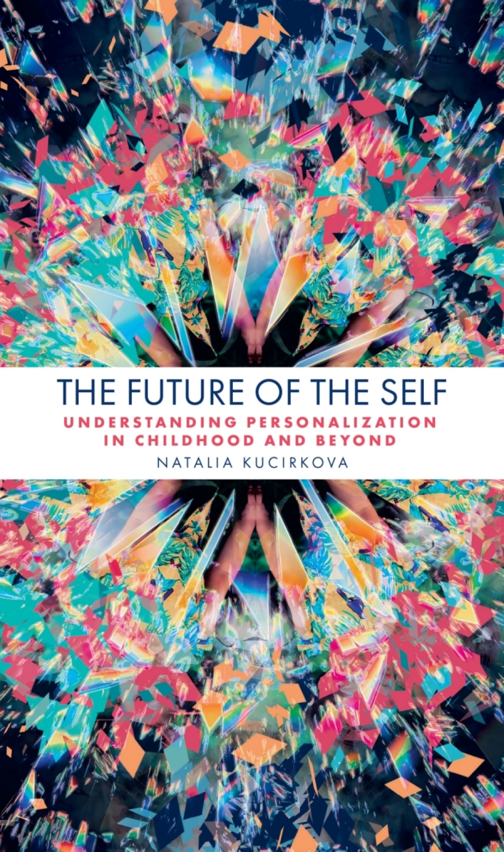 The Future of the Self Understanding Personalization in Childhood and Beyond - (PDF/EPUB Version)