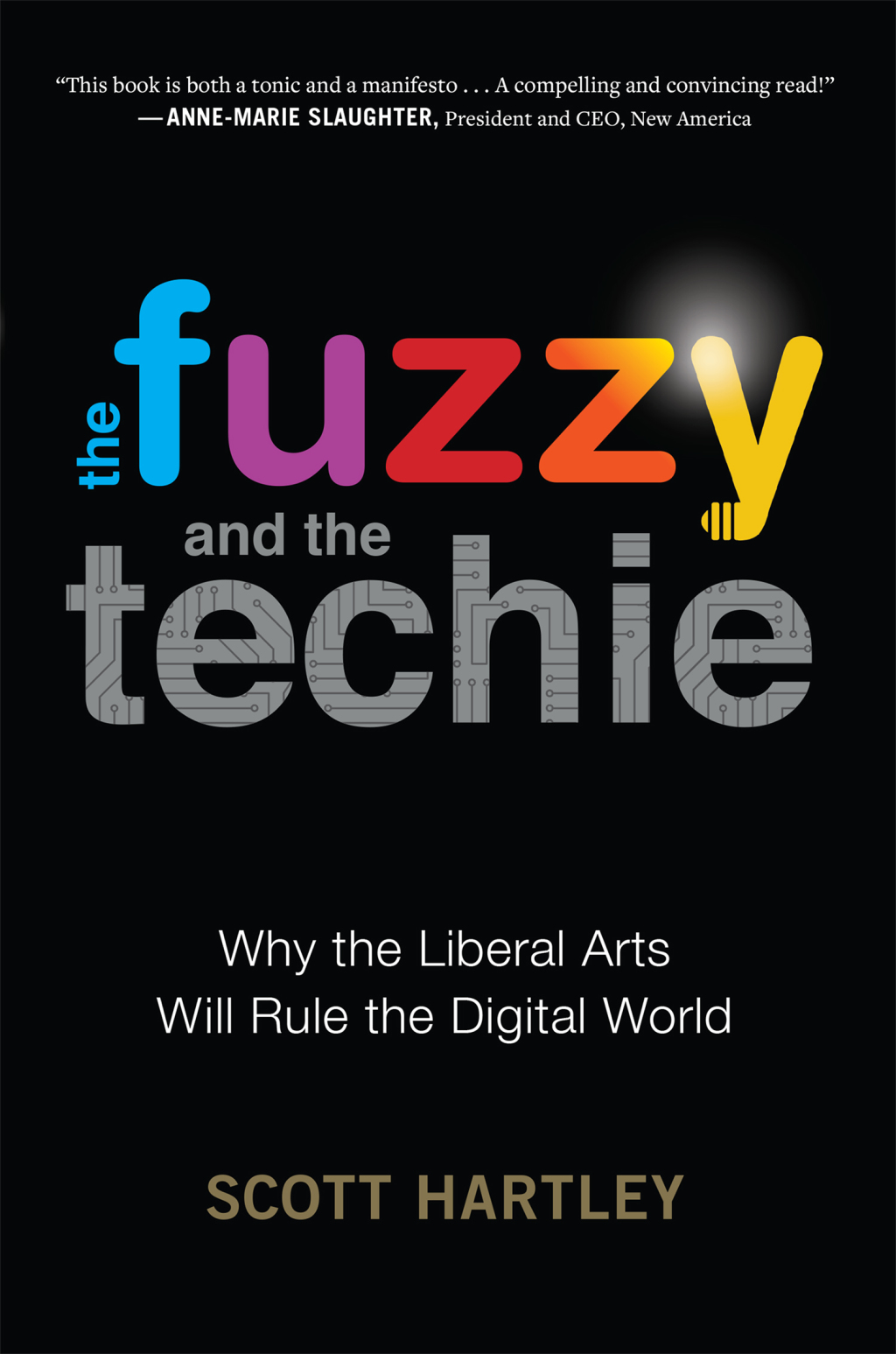 The Fuzzy and the Techie Why the Liberal Arts Will Rule the Digital World - (PDF/EPUB Version)