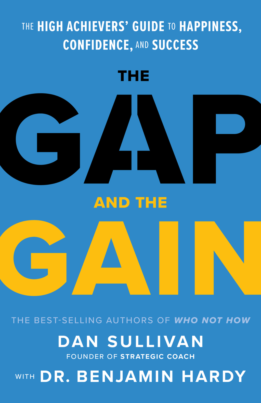 The Gap and The Gain The High Achievers' Guide to Happiness, Confidence, and Success - (PDF/EPUB Version)
