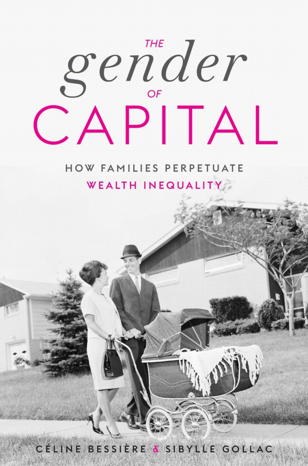 The Gender of Capital How Families Perpetuate Wealth Inequality - (PDF/EPUB Version)