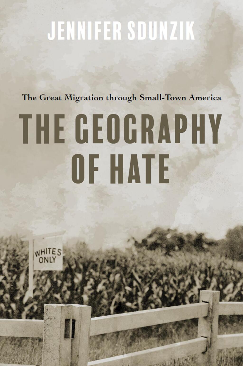 The Geography of Hate The Great Migration through Small-Town America - (PDF/EPUB Version)