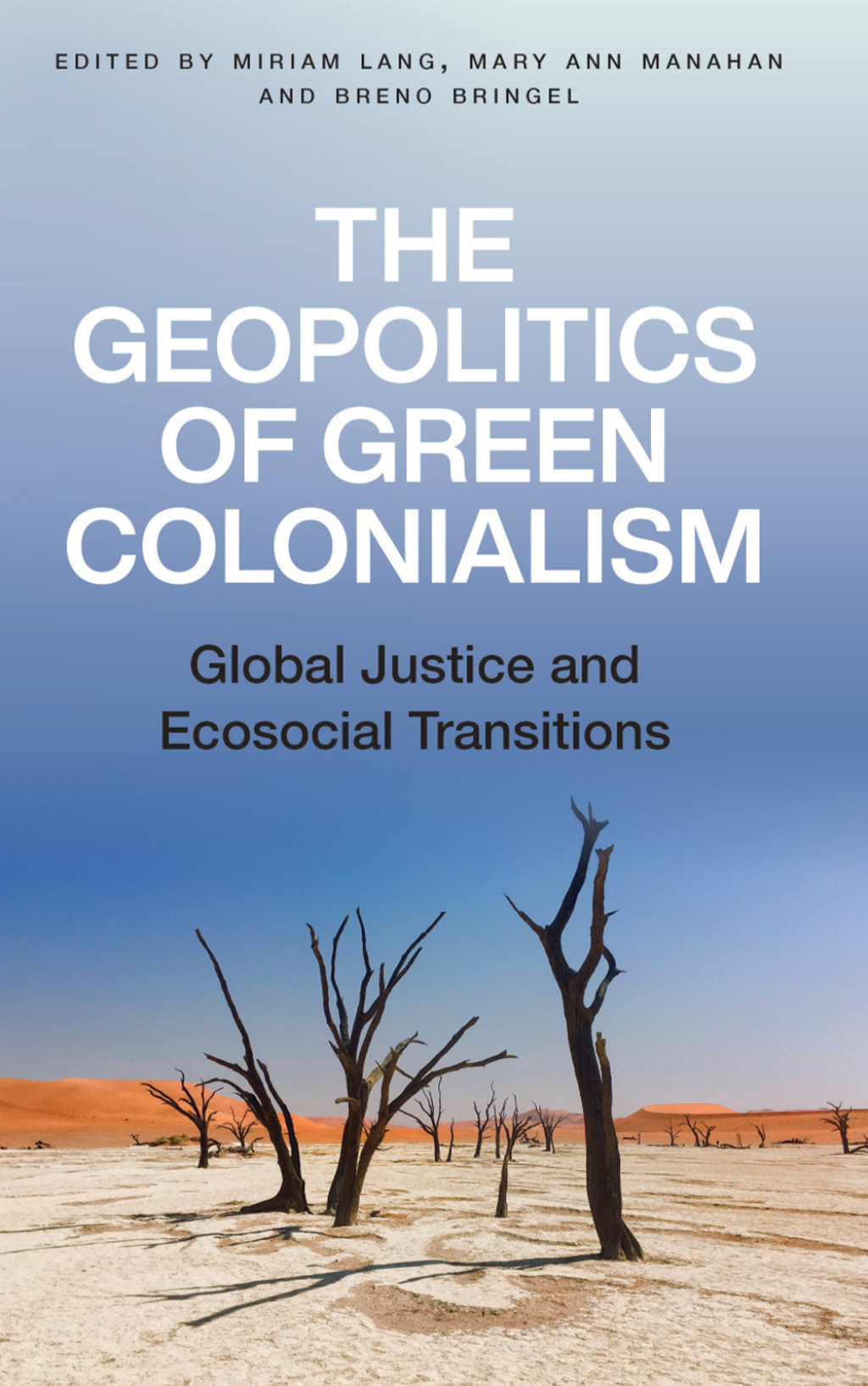 The Geopolitics of Green Colonialism Global Justice and Ecosocial Transitions 1st Edition - (PDF/EPUB Version)