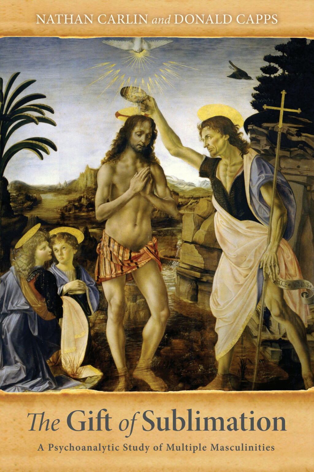 The Gift of Sublimation A Psychoanalytic Study of Multiple Masculinities - (PDF/EPUB Version)