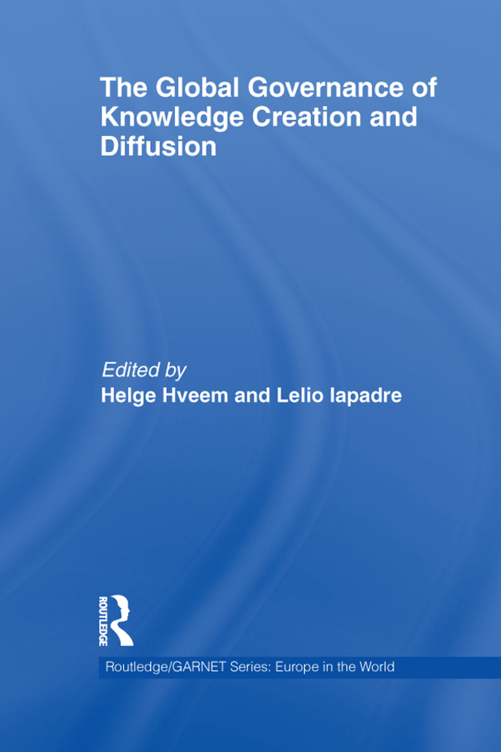 The Global Governance of Knowledge Creation and Diffusion 1st Edition â ...