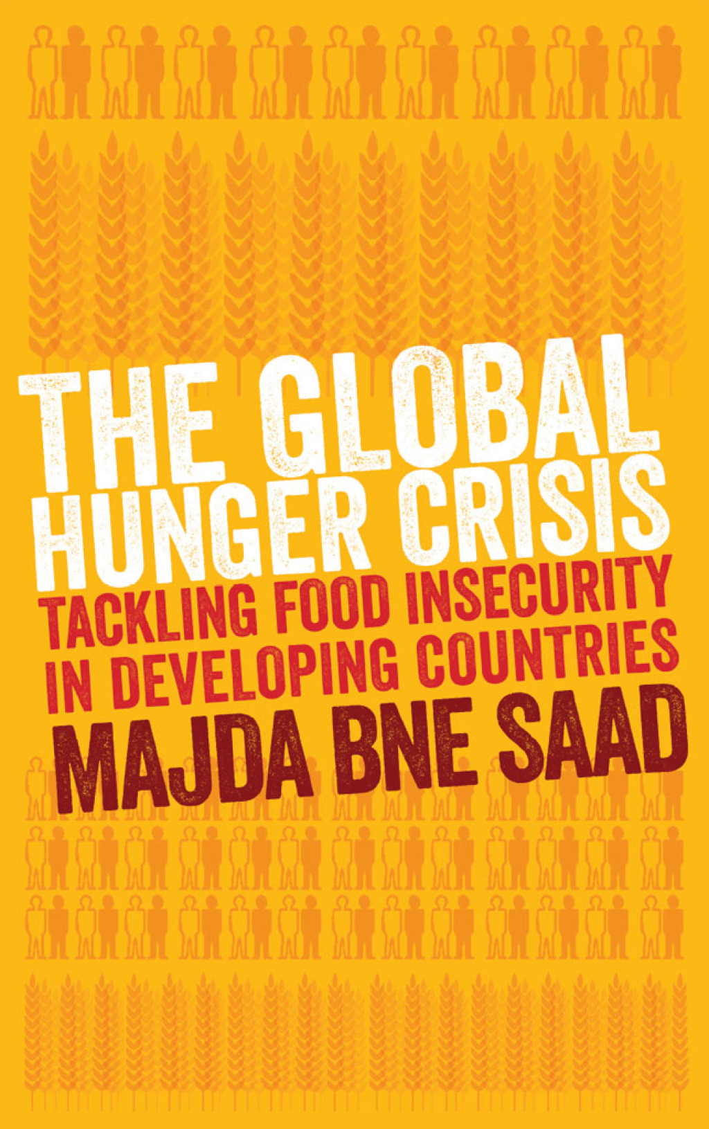 The Global Hunger Crisis Tackling Food Insecurity in Developing Countries 1st Edition - (PDF/EPUB Version)