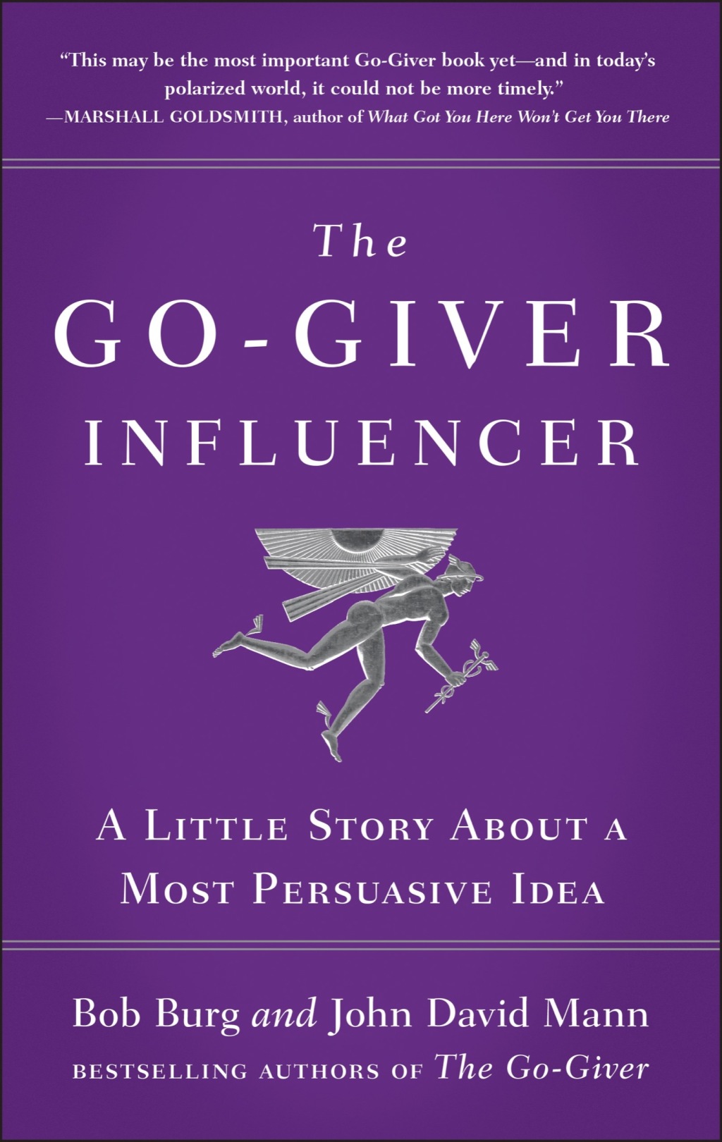 The Go-Giver Influencer A Little Story About a Most Persuasive Idea (Go-Giver, Book 3) - (PDF/EPUB Version)
