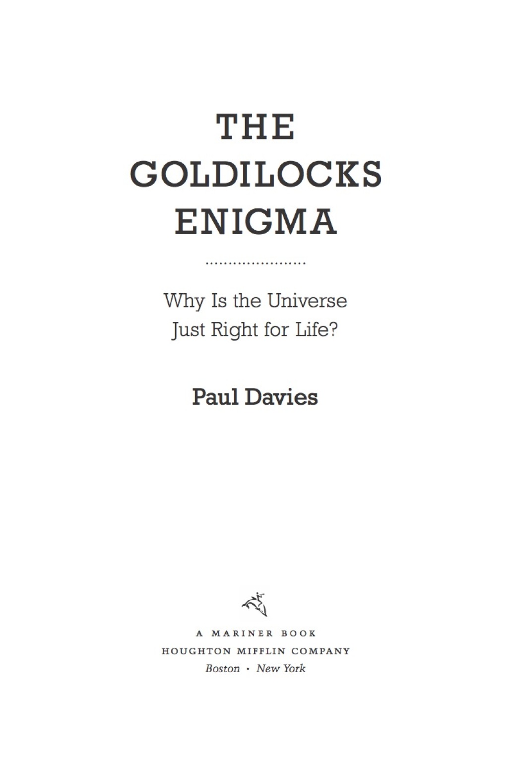 The Goldilocks Enigma Why Is the Universe Just Right for Life? - (PDF/EPUB Version)