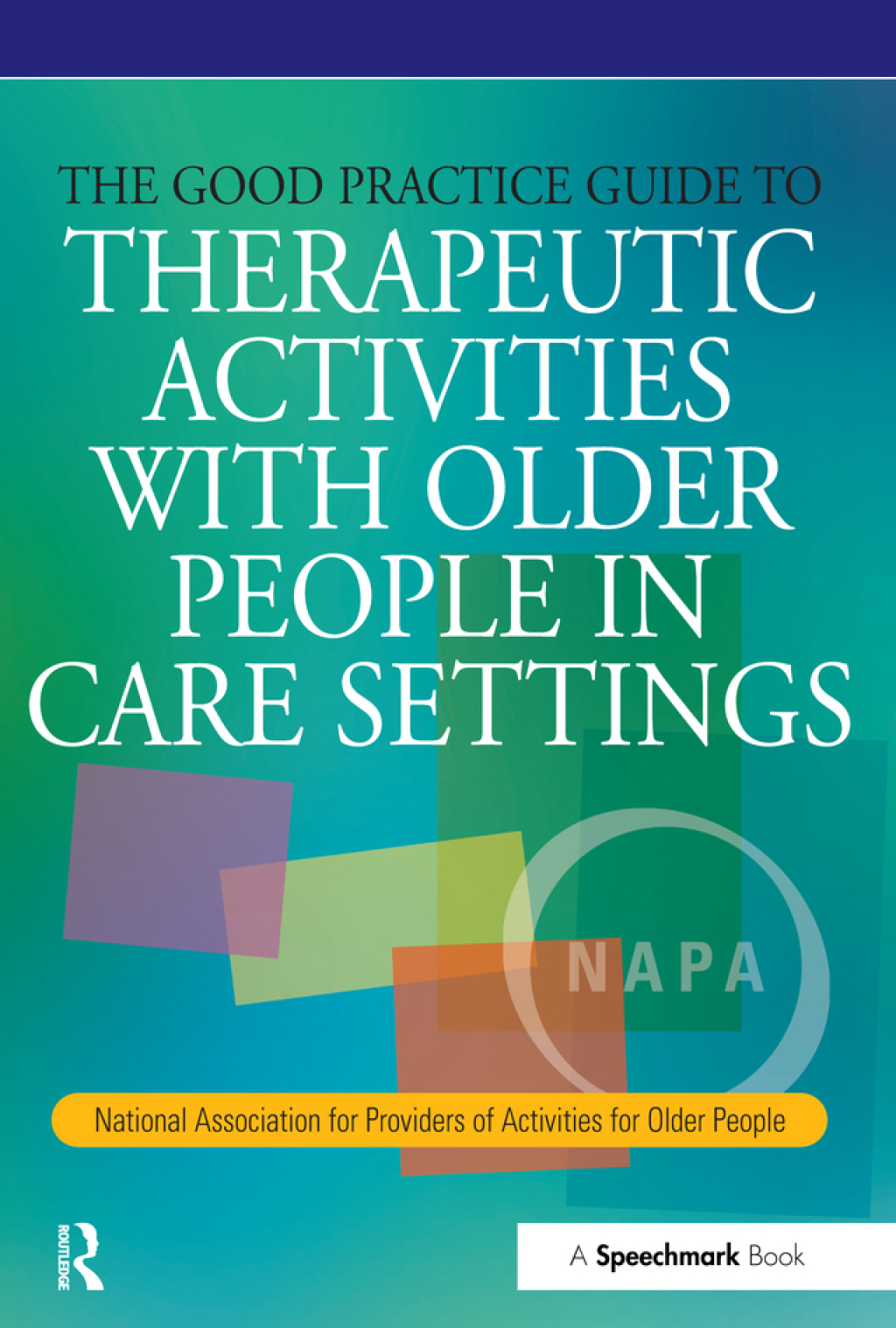 The Good Practice Guide to Therapeutic Activities with Older People in Care Settings 1st Edition - (PDF/EPUB Version)