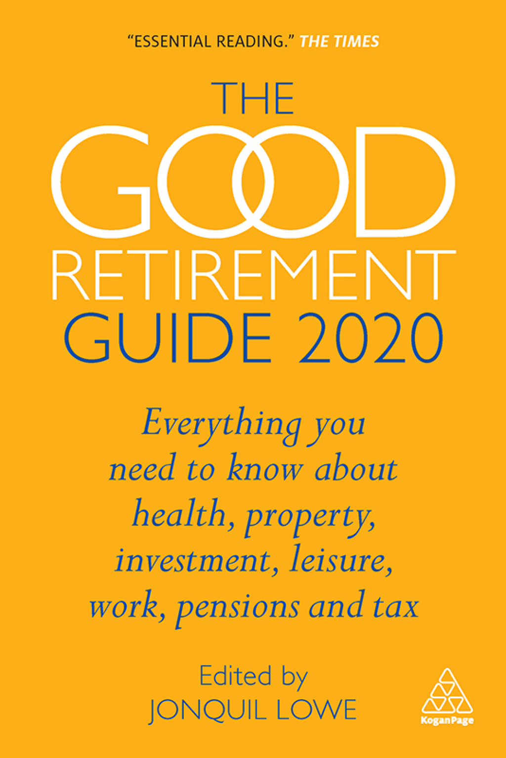 The Good Retirement Guide 2020 Everything You Need to Know About Health, Property, Investment, Leisure, Work, Pensions and Tax 34th Edition - (PDF/EPUB Version)
