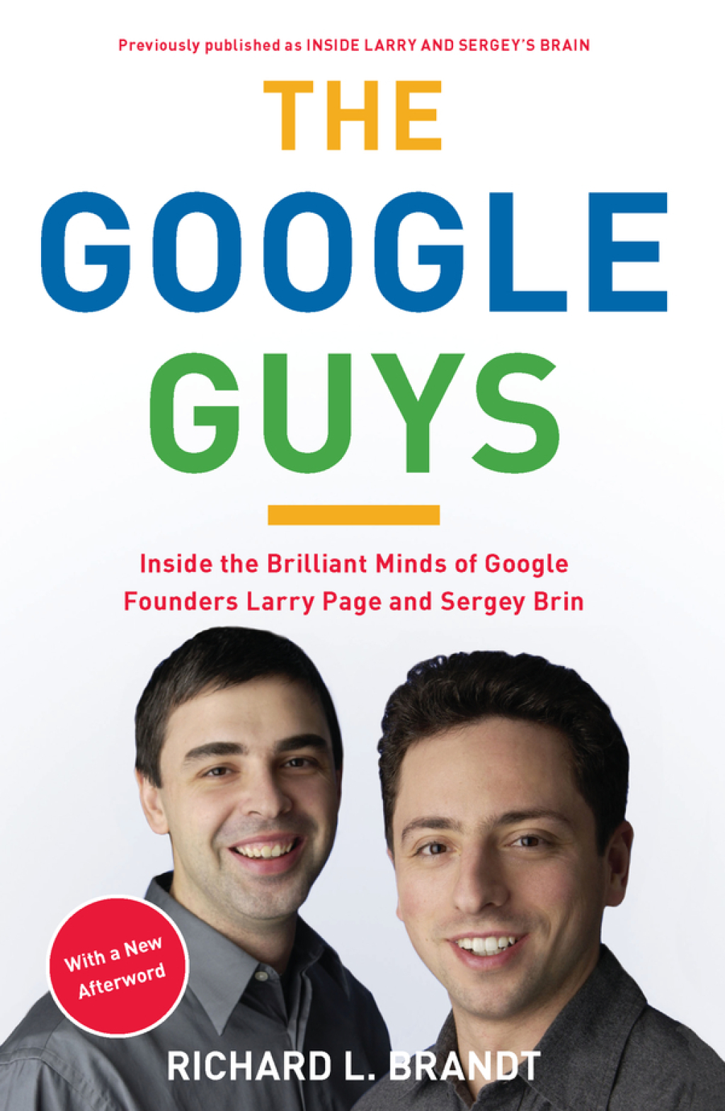 The Google Guys Inside the Brilliant Minds of Google Founders Larry Page and Sergey Brin - (PDF/EPUB Version)