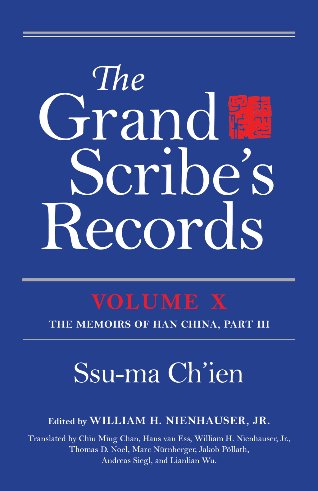 The Grand Scribe's Records, Volume X Volume X: The Memoirs of Han China, Part III - (PDF/EPUB Version)