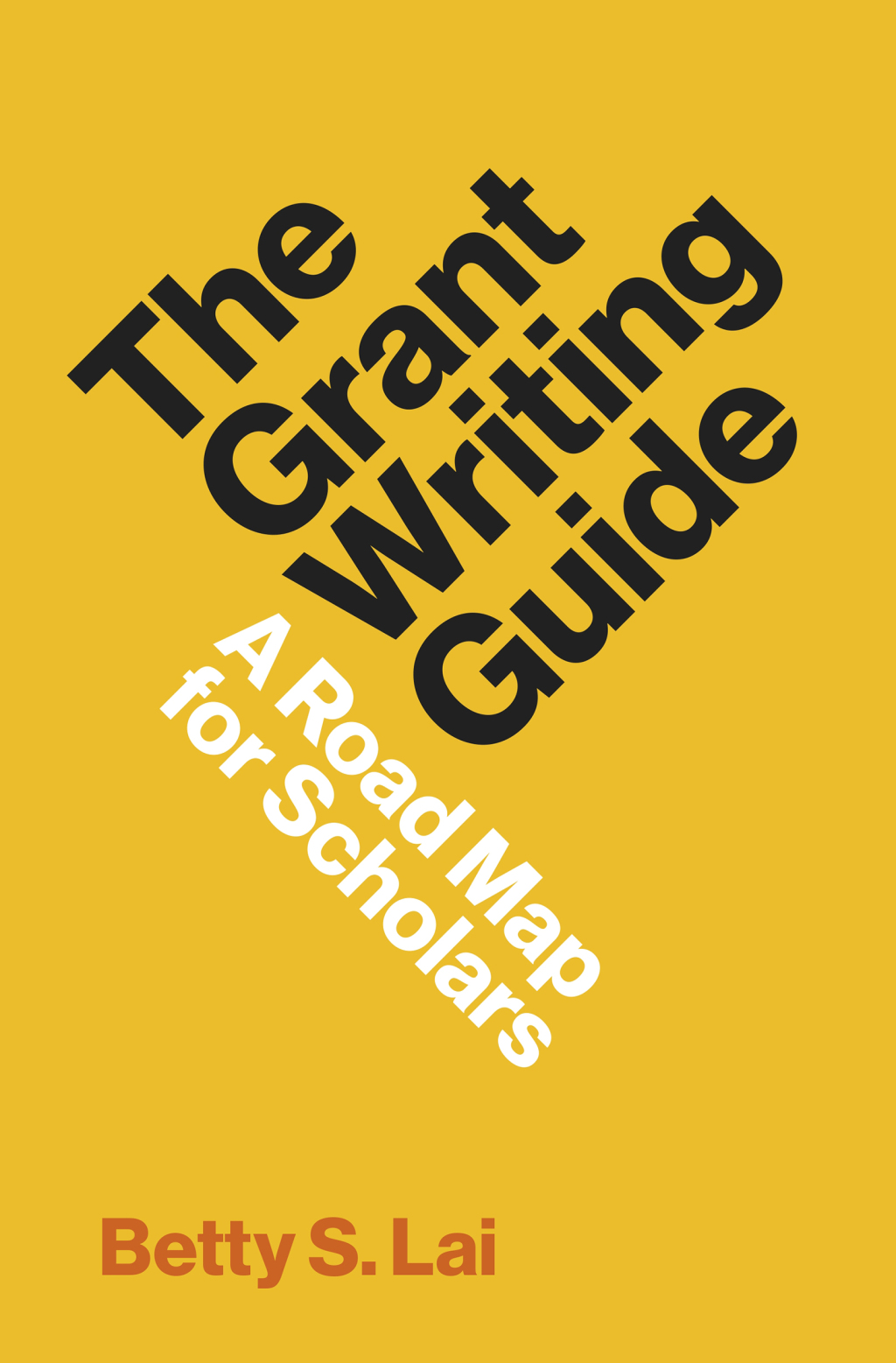 The Grant Writing Guide A Road Map for Scholars - (PDF/EPUB Version)