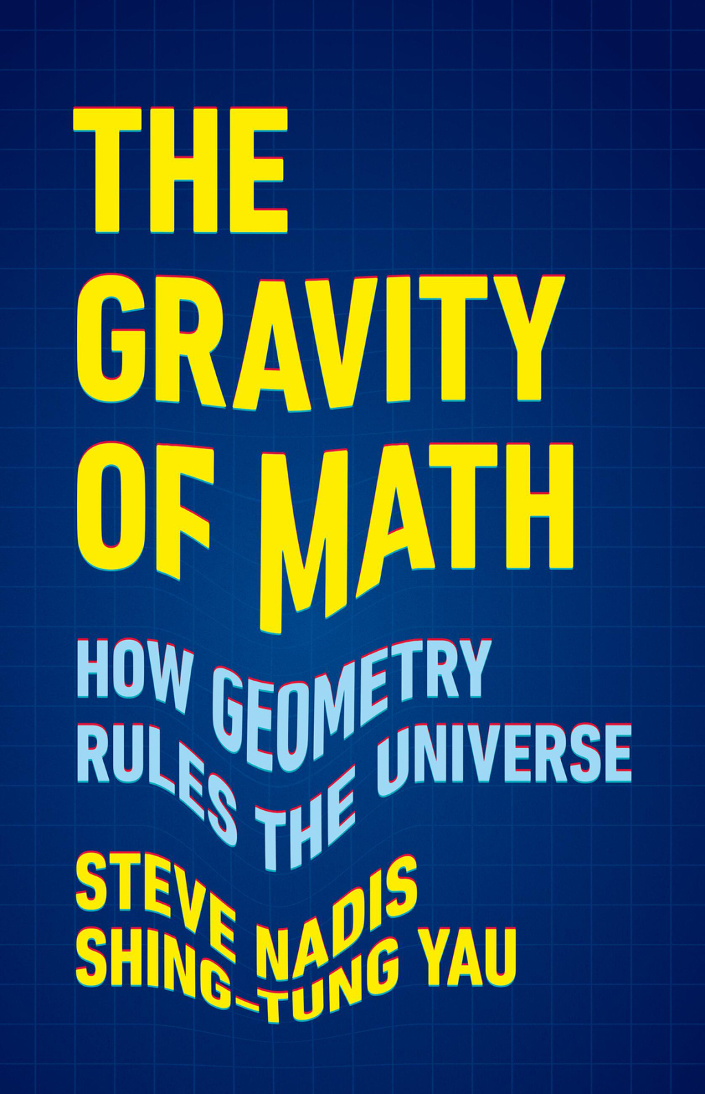 The Gravity of Math How Geometry Rules the Universe - (PDF/EPUB Version)