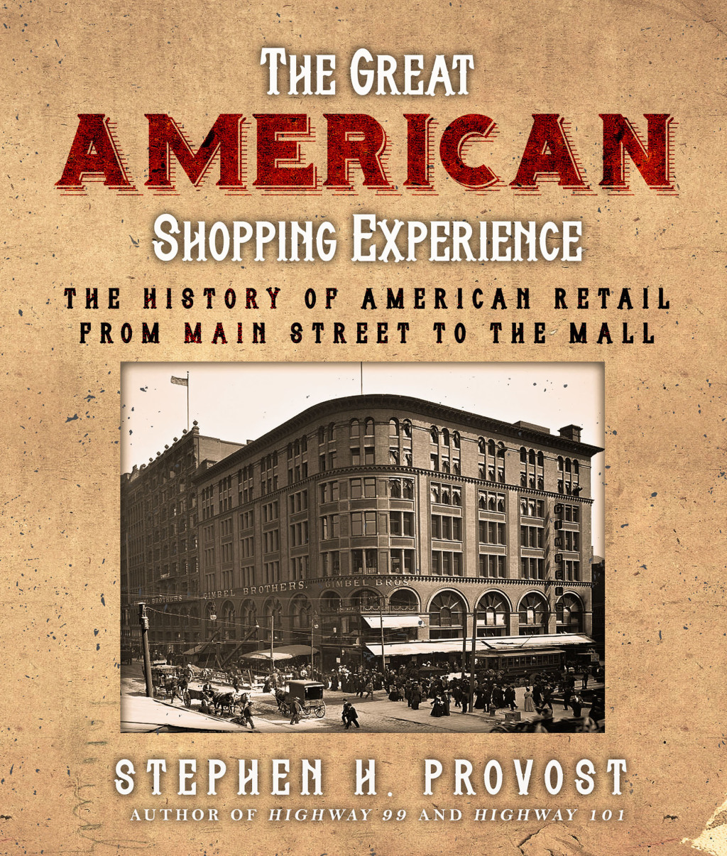 The Great American Shopping Experience The History of American Retail from Main Street to the Mall - (PDF/EPUB Version)