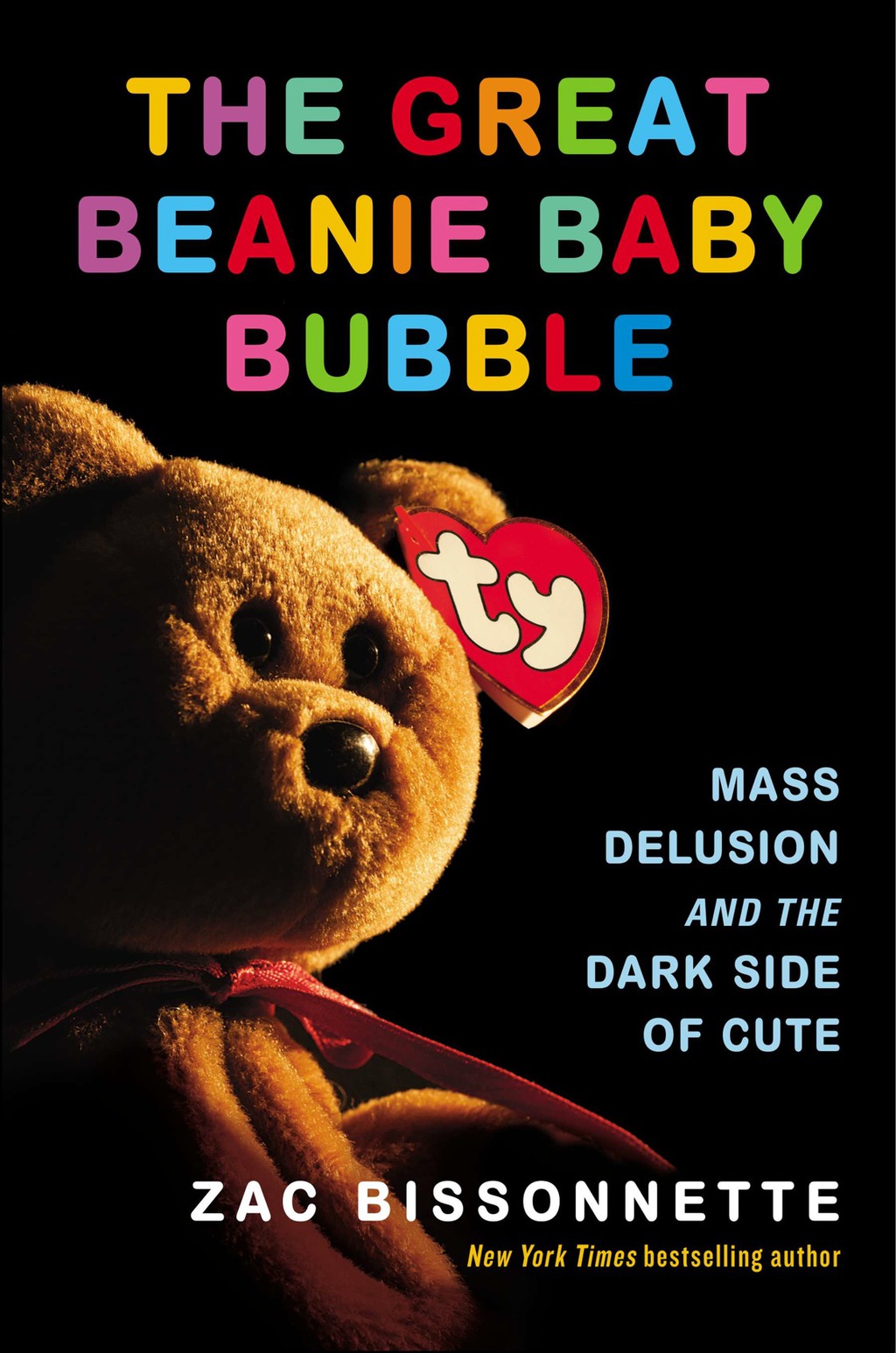 The Great Beanie Baby Bubble Mass Delusion and the Dark Side of Cute - (PDF/EPUB Version)