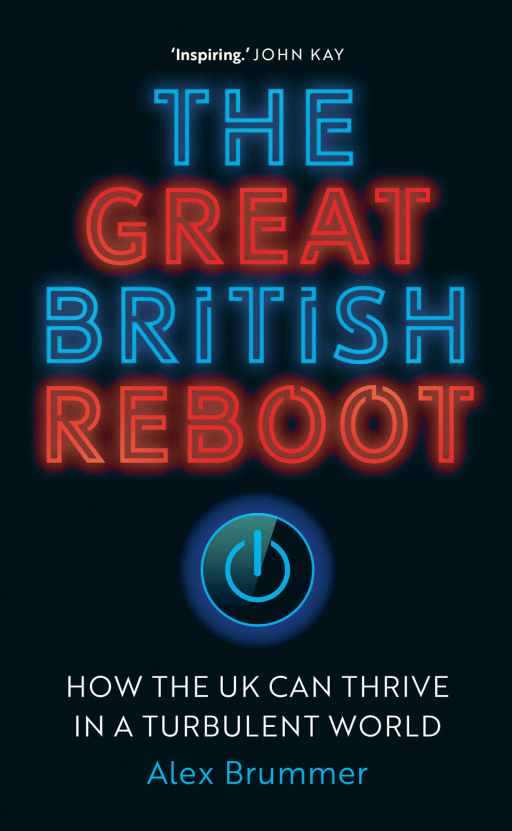 The Great British Reboot How the UK Can Thrive in a Turbulent World - (PDF/EPUB Version)