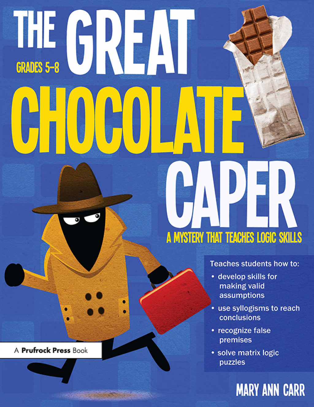 The Great Chocolate Caper A Mystery That Teaches Logic Skills (Rev. Ed., Grades 5-8) 2nd Edition - (PDF/EPUB Version)