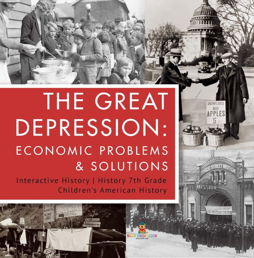 The Great Depression : Economic Problems & Solutions | Interactive History | History 7th Grade | Children's American History - (PDF/EPUB Version)