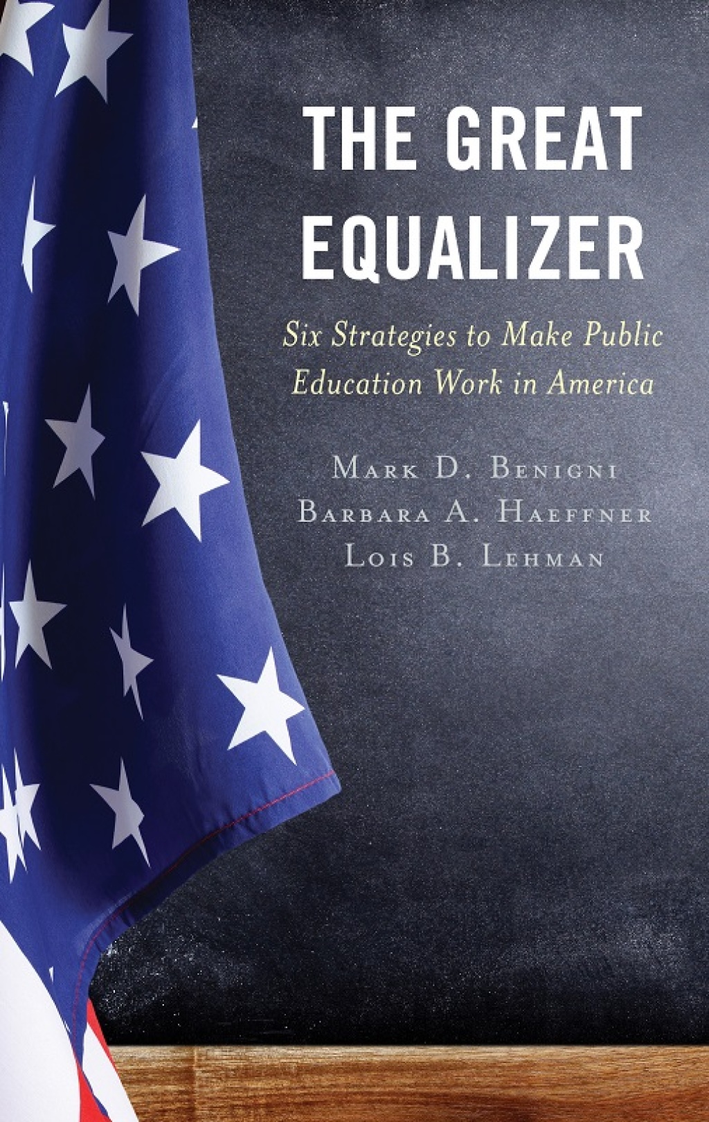 The Great Equalizer Six Strategies to Make Public Education Work in America - (PDF/EPUB Version)